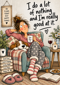 I Do a Lot of Nothing and I'm Really Good at It — Art Print