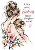 A Little More Kindness — Art Print