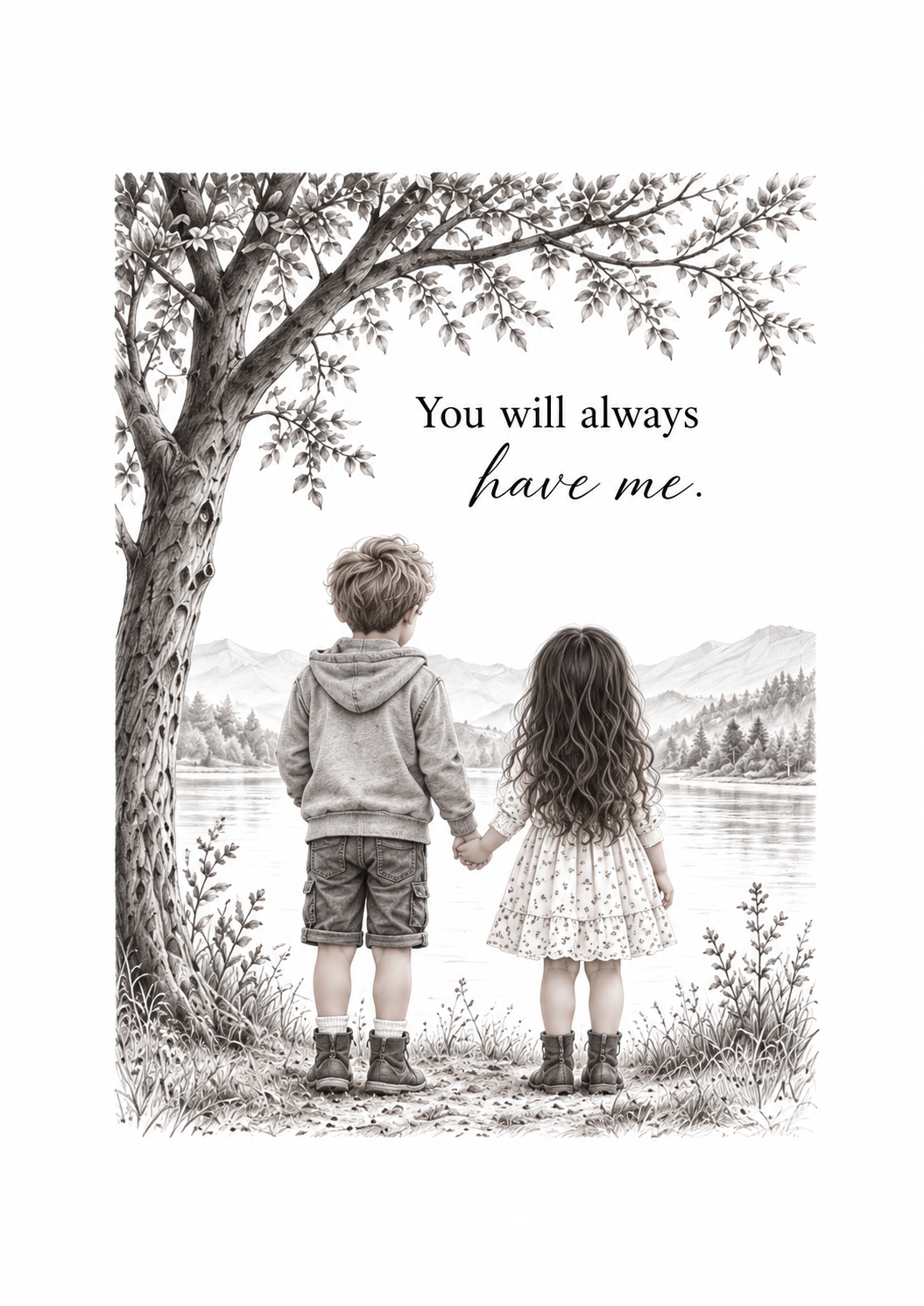 You Will Always Have Me — Art Print